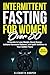 Intermittent Fasting for Wo...