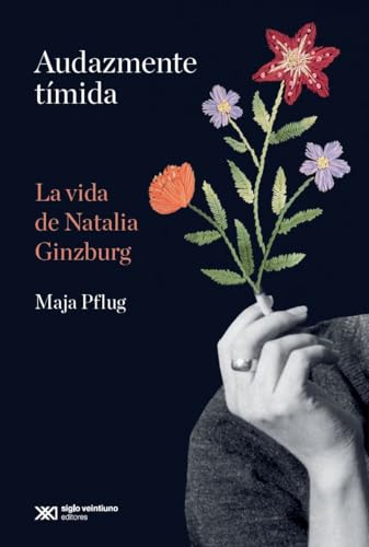 Audazmente tímida: La vida de Natalia Ginzburg (Paperback)