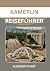 KAMERUN REISEFÜHRER: Eine g...