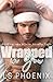 Wrapped in You by LS Phoenix