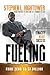 Fueling: From Zero to $1 Bi...