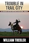 Trouble in Trail ...