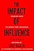 The Impact of Influence Vol...
