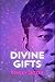 Divine Gifts
