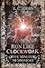 Run Like Clockwork: Five Mi...