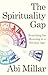 The Spirituality Gap: Searching for Meaning in a Secular Age