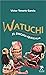 Watuchi, el enigma quechua