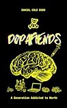DopaFiends: A Gen...