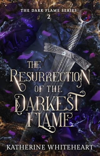 The Resurrection of the Darkest Flame (The Dark Flame Series Book 2)