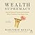 Wealth Supremacy by Marjorie Kelly