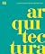 Arquitectura: La historia visual definitiva (Spanish Edition)