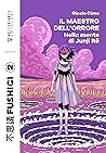 Il maestro dell'orrore. Nella mente di Junji Itō by Gioele Cima