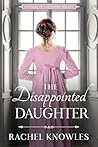 The Disappointed Daughter (Cousins of Cavendish Square)