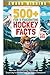 500+ Fun & Fascinating Hockey Facts for Kids by Fenix Publishing