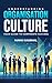 Understanding Organisation Culture by Manu Kaushal