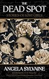 The Dead Spot: St...