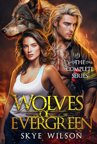 Wildfire: A Mate for the Firefighter Alpha (Wolves of Evergreen)