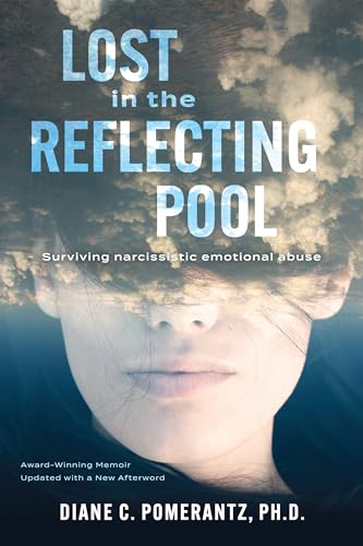 Lost in the Reflecting Pool: Surviving Narcissistic Emotional Abuse (Kindle Edition)