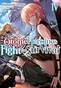 The Otome Heroine's Fight for Survival: Volume 4