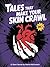 Tales That Make Your Skin C...