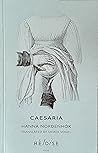 Caesaria by Hanna Nordenhök