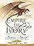 Empire of Ivory (Temeraire #4)