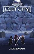 The Lost City: An Epic YA Fantasy Novel (The Tixie Chronicles Book 4) 