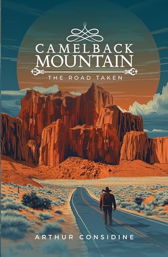 Camelback Mountain: The Road Taken (Kindle Edition)