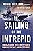 The Sailing of the Intrepid The Incredible Wartime Voyage of the Navy’s Iconic Aircraft Carrier by Montel Williams