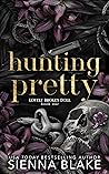 Hunting Pretty