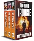 Too Much Trouble Box Set: The Trouble Thrillers: Books 1-3