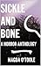 Sickle and Bone: A Horror Anthology