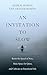An Invitation to Slow: Resist the Speed of Now, Make Space for Quiet, and Cultivate an Intentional Life