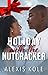 Holiday with the Nutcrakcer (Naughty and Spice)