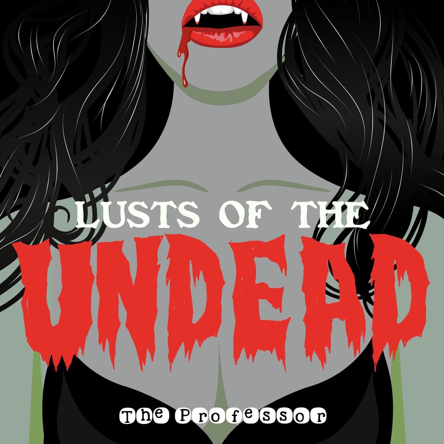 Lusts of the Undead