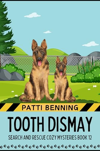 Tooth Dismay (Search and Rescue Cozy Mysteries #12)