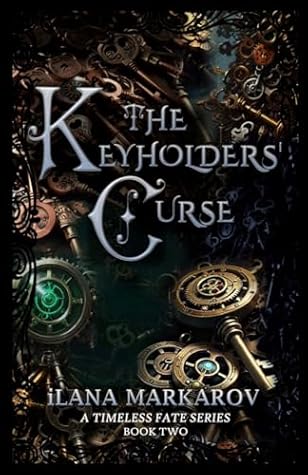 The Keyholders' Curse: Timeless Fate Series Book 2