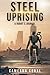 Steel Uprising by Cameron Coral