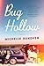 Bug Hollow by Michelle Huneven