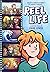Reel Life: A Graphic Novel