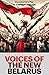 The Voices of The New Belar...