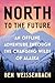 North to the Future: An Off...