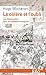 La colère et l'oubli: Les d...
