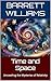 Time and Space: Unraveling the Mysteries of Relativity (Exploring the Cosmos: The Ultimate Guide to the Universe Book 8)