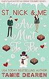 St. Nick & Me Are Mint to Be by Tamie Dearen