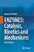 ENZYMES: Catalysis, Kinetic...