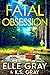 Fatal Obsession (A Serenity Springs Mystery Series Book 4)