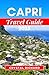 CAPRI TRAVEL GUIDE 2025 by Crystal Richard