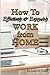 How To Effectively & Enjoyably Work From Home: Lessons from a remote employee veteran on how to work from home like a professional.