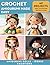 Crochet Amigurumi Doll, Iconic Vacations. ILLUSTRATED ED. by Sonia Kenzie
